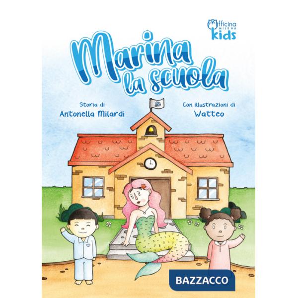 Marina la scuola. Ediz. illustrata
