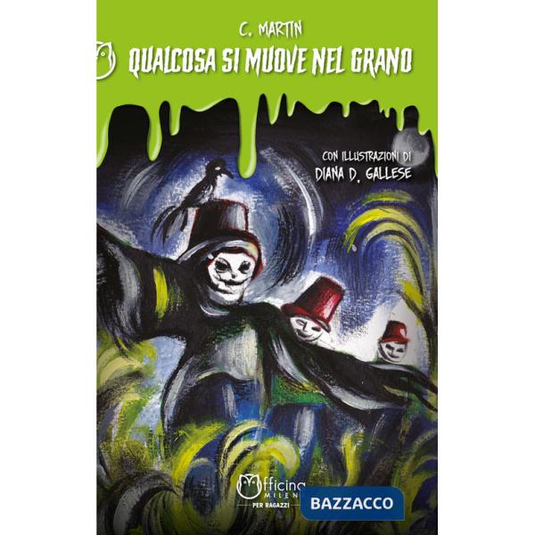 Qualcosa si muove nel grano. Ediz. illustrata