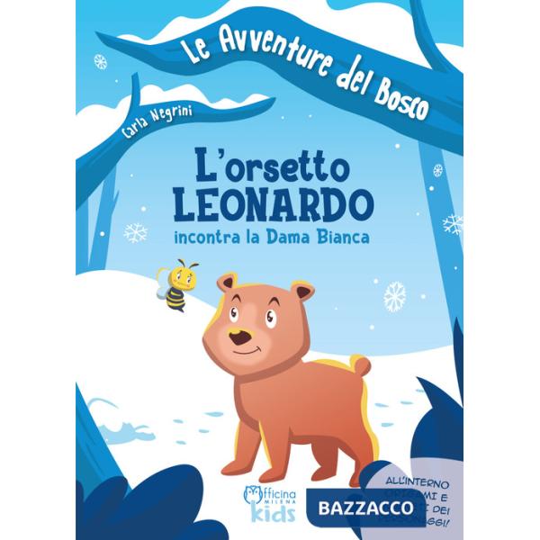 Orsetto Leonardo incontra la dama bianca. Ediz. illustrata (L')