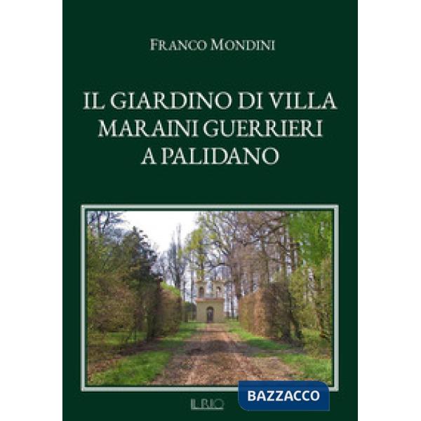 Giardino di Villa Maraini Guerrieri a Palidano (Il)