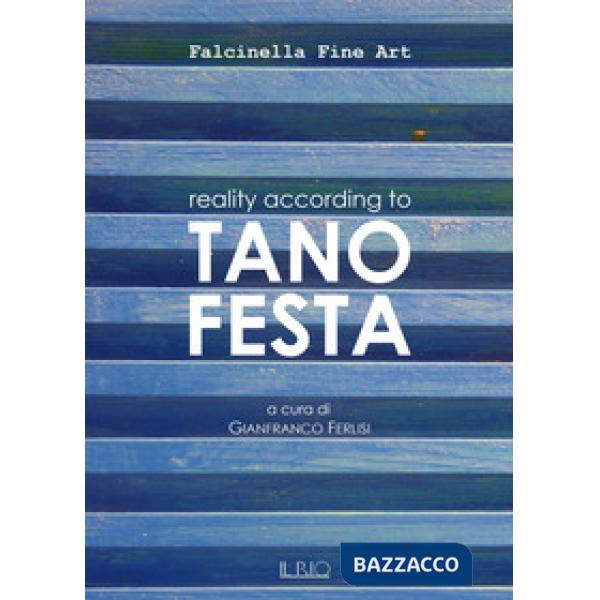 Reality according to Tano Festa. Ediz. illustrata