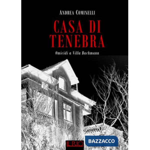 Casa di Tenebra. Omicidi a villa Bachmann