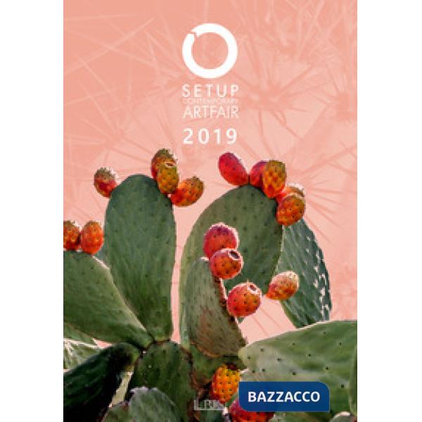 SetUp 2019. Contemporary art fair. Catalogo della mostra (Bologna, 31 gennaio-3 
