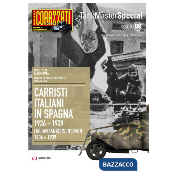 Carristi Italiani in Spagna 1936-1939-Italian tankers in Spain 2936-1939. Ediz. bilingue