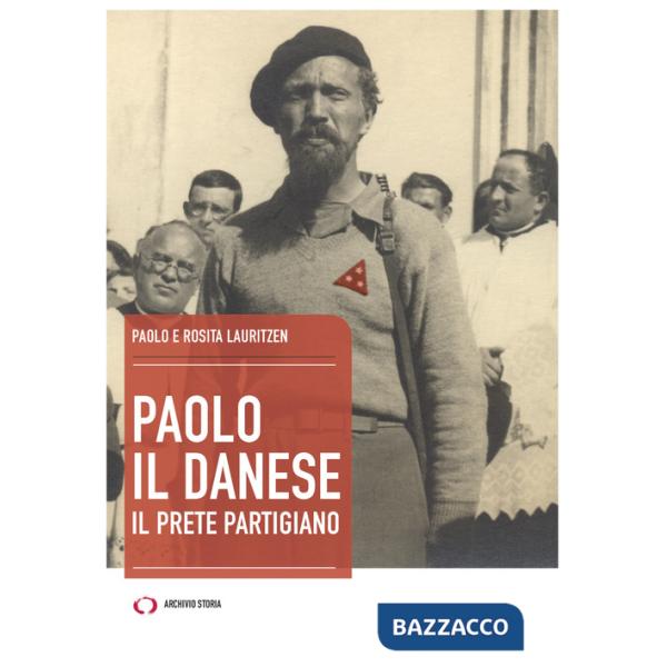 Paolo il danese. Il prete partigiano