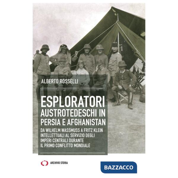 Esploratori austrotedeschi in Persia e Afghanistan