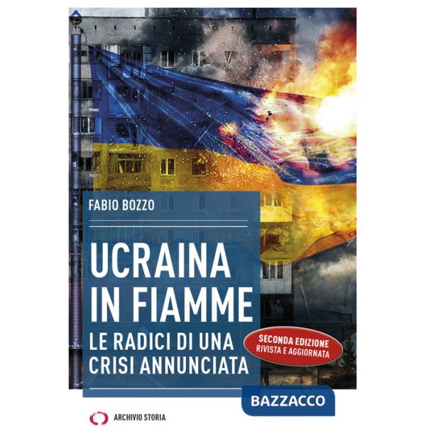Ucraina in fiamme. Le radici di una crisi annunciata