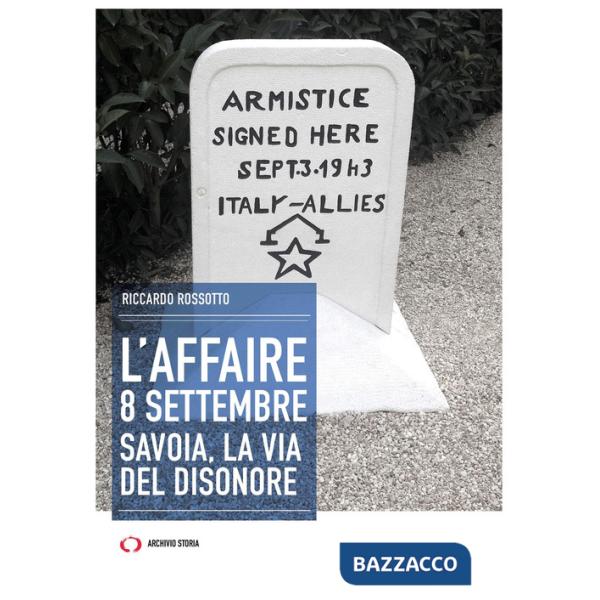 Affaire 8 settembre. Savoia, la via del disonore (L')