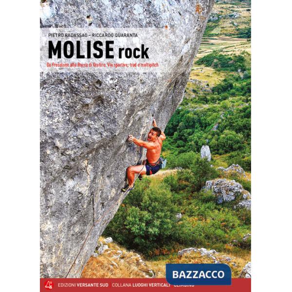 Molise rock. Da Frosolone alla Rocca di Oratino. Vie sportive, trad e multipitch