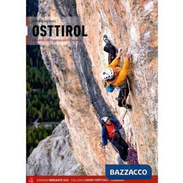 Tirolo orientale. Alpinismo, falesie e vie ferrate. Ediz. tedesca