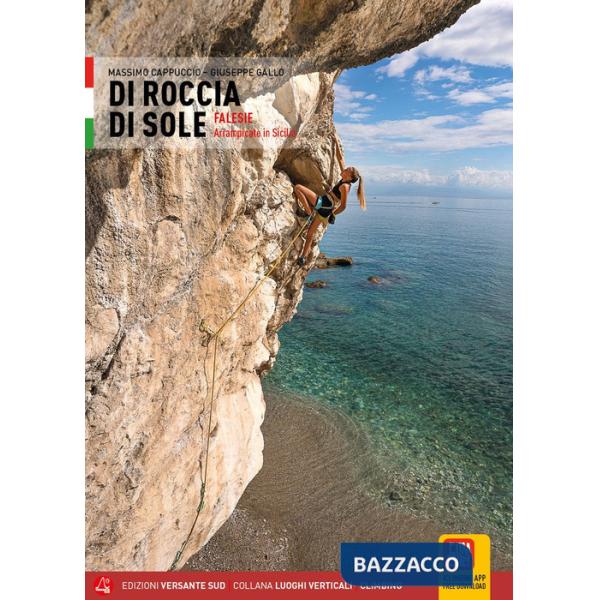 Di roccia di sole. Falesie. Arrampicate in Sicilia