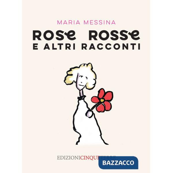 Rose rosse e altri racconti