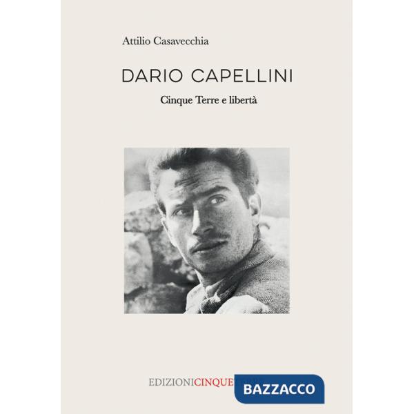 Dario Capellini. Cinque Terre e libertà