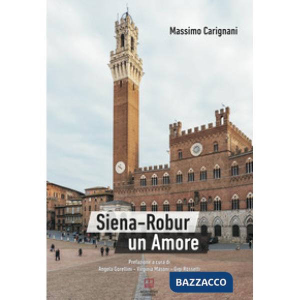 Siena-Robur. Un amore