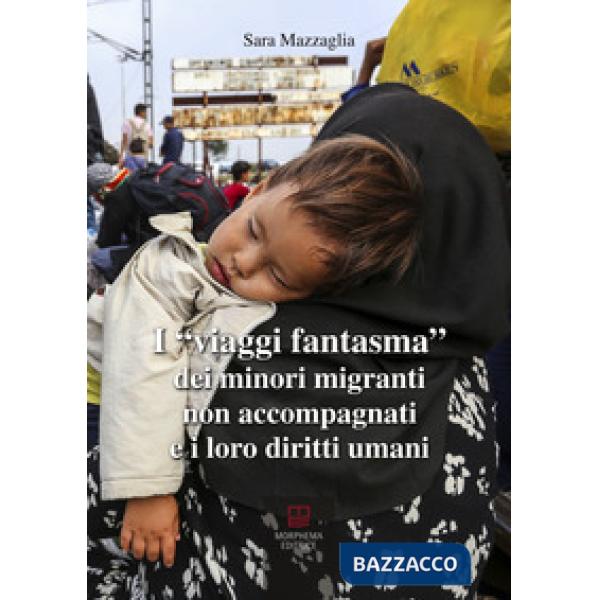 Viaggi fantasma dei minori migranti non accompagnati e i loro diritti umani (I)