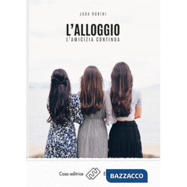 Alloggio. L'amicizia continua (L')