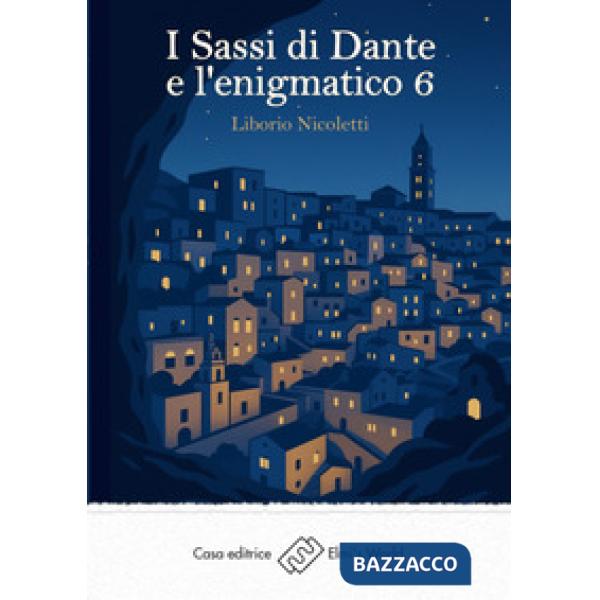 Sassi di Dante e l'enigmatico 6 (I)