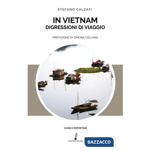 In Vietnam. Digressioni di viaggio
