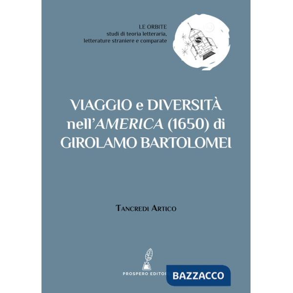 Viaggio e diversità nell'America (1650) di Girolamo Bartolomei