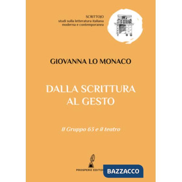 Dalla scrittura al gesto. Il Gruppo 63 e il teatro