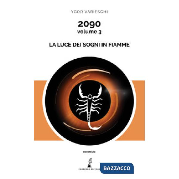 2090. Vol. 3: La luce dei sogni in fiamme
