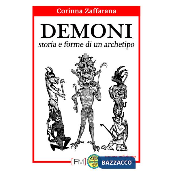 Demoni. Storia e forme di un archetipo