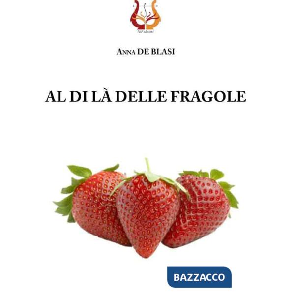 Al di là delle fragole