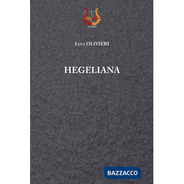 Hegeliana. Nuova ediz.