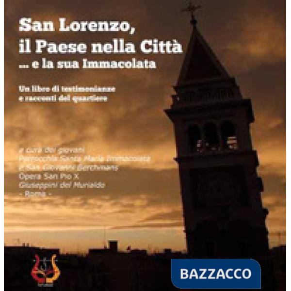 San Lorenzo, il paese nella città. E la sua immacolata