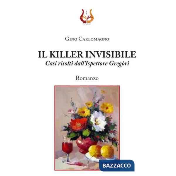 Killer invisibile. Casi risolti dall'ispettore Gregòri (Il)
