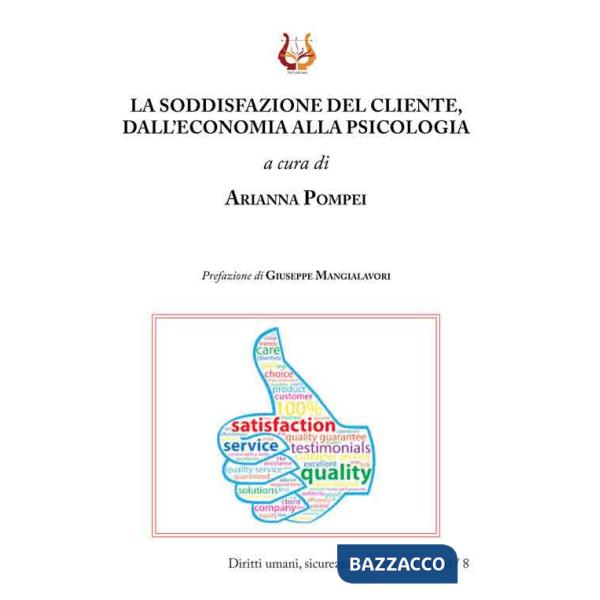 Soddisfazione del cliente, dall'economia alla psicologia (La)