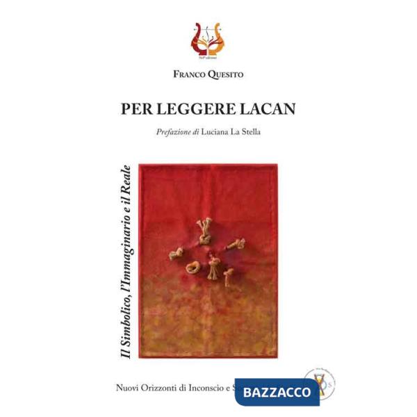 Per leggere Lacan. Il simbolico, l'immaginario e il reale