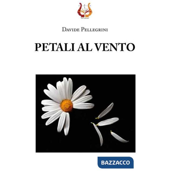 Petali al vento. Nuova ediz.