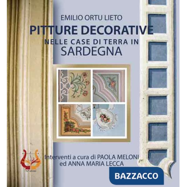 Pitture decorative nelle case di terra in Sardegna. Nuova ediz.