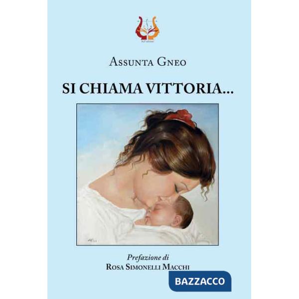 Si chiama Vittoria...