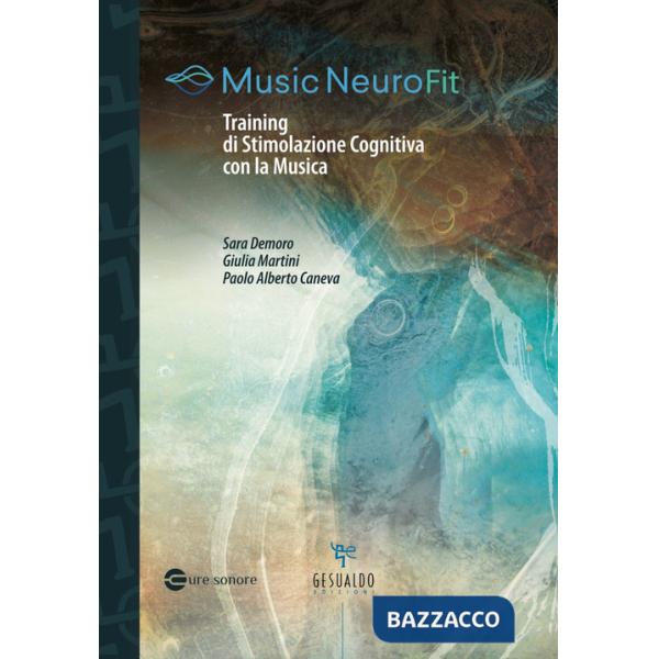 Music NeuroFit. Training di stimolazione cognitiva con la musica
