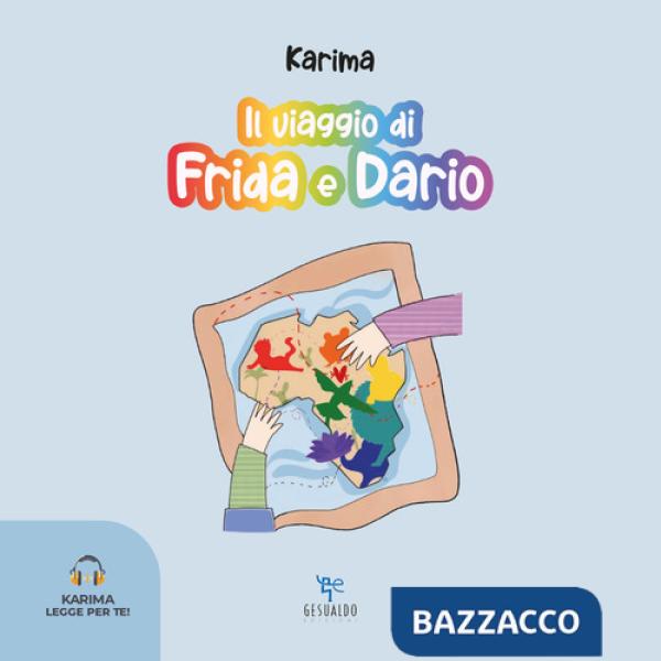 Viaggio di Frida e Dario. Con audiolibro (Il)