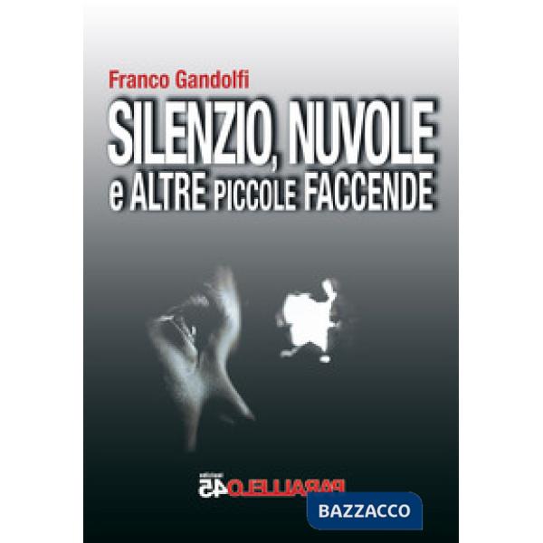 Silenzio, nuvole e altre piccole faccende