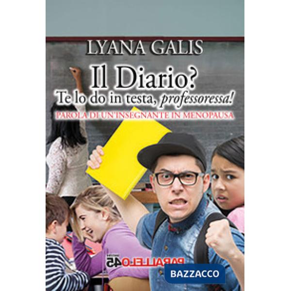 Diario? Te lo do in testa, professoressa! (Il)
