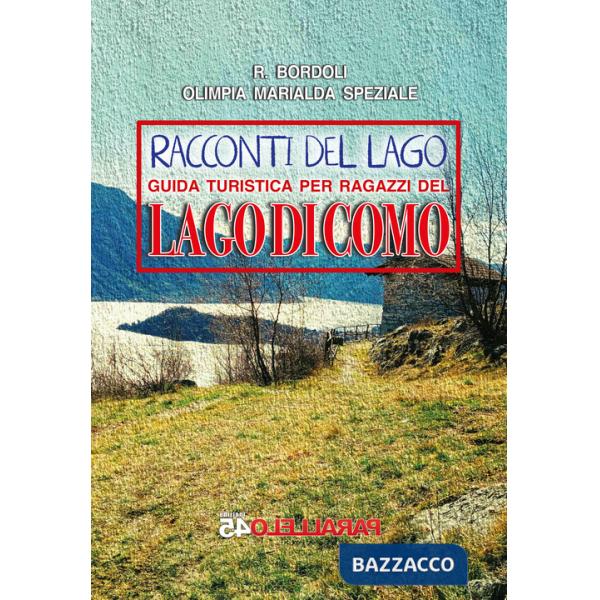 Racconti del lago. Guida turistica per ragazzi del Lago di Como (I)