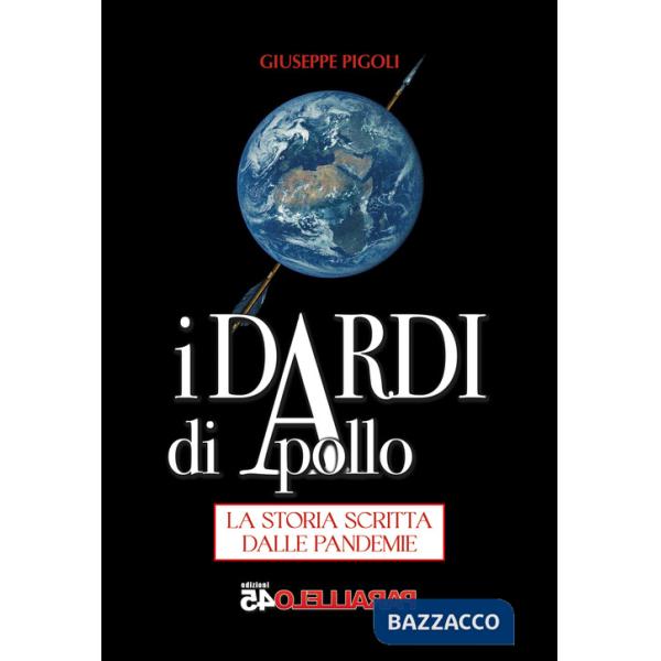 Dardi di Apollo. La storia scritta dalle pandemie. Nuova ediz. (I)