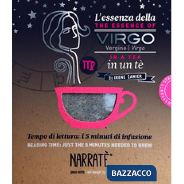 L'essenza della Vergine in un tè-The essence of the Virgo in a tea. Tempo di lettura: i 5 minuti di infusione