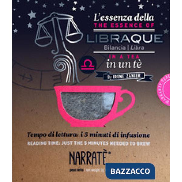 L'essenza della Bilancia in un tè-The essence of the Libra in a tea. Tempo di lettura: i 5 minuti di infusione