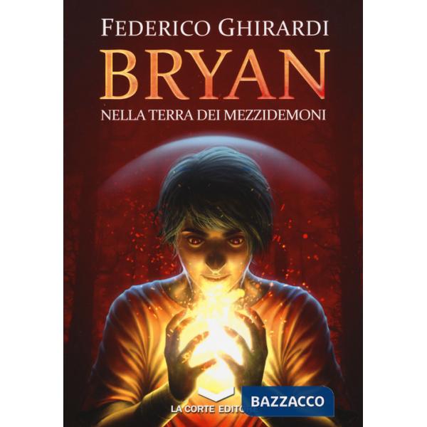 Nella terra dei mezzidemoni. Bryan. Vol. 1