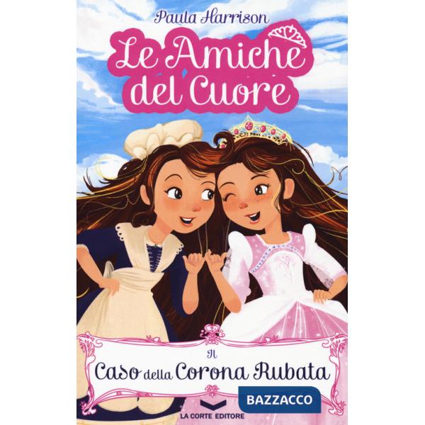 Caso della corona scomparsa. Le amiche del cuore (Il)