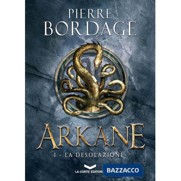 Arkane. La desolazione