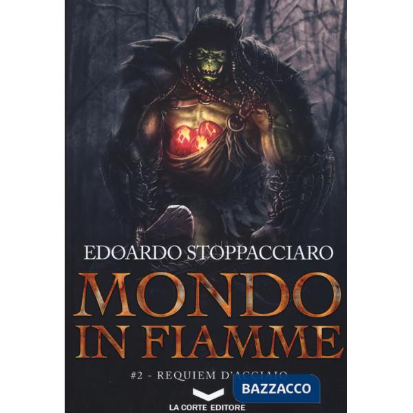 Requiem d'acciaio. Mondo in fiamme. Vol. 2