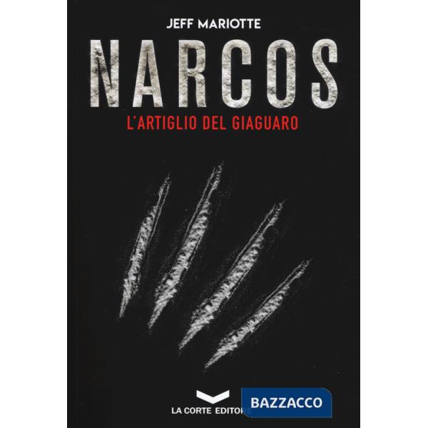 Narcos. L'artiglio del giaguaro