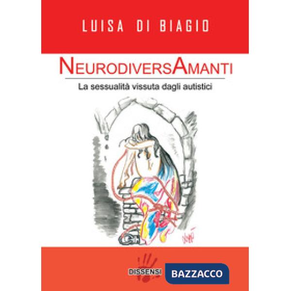 NeurodiversAmanti. La sessualità vissuta dagli autistici