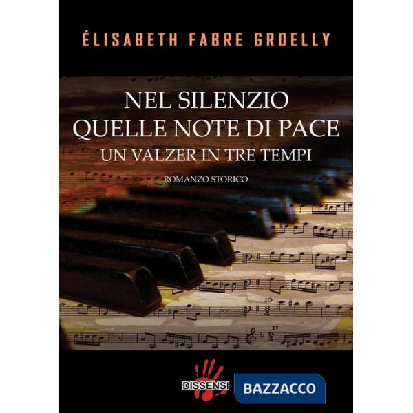 Nel silenzio quelle note di pace un valzer in tre temo